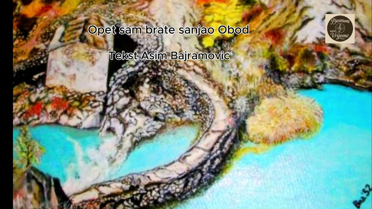 Opet sam brate sanjao Obod tekst Asim Bajramovic