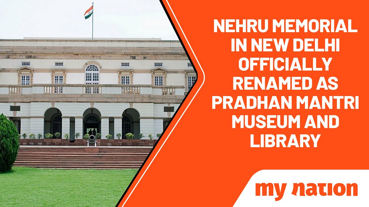 Nehru Memorial Museum In Delhi Officially Renamed As PM's Museum