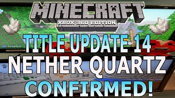 Minecraft XBOX 360/PS3 TU14 Nether Quartz CONFIRMED! Fully Explained!