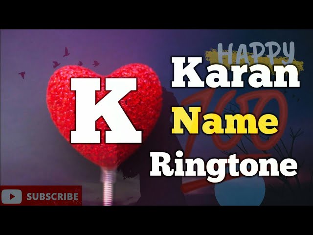 Karan ji🌹name ringtone/ sunte hi Pagal Ho jaaoge best hindi background song ke sath/name ringtone💯🌹🌹 class=