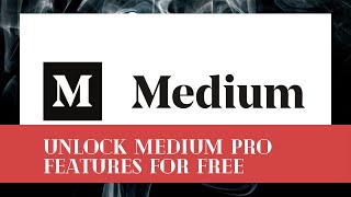 Details How to unlock medium pro features for free to read unlimited articles Guide