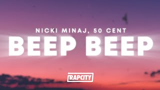 Nicki Minaj - Beep Beep ft. 50 Cent (Lyrics)