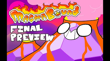 Magma Bound Final Preview