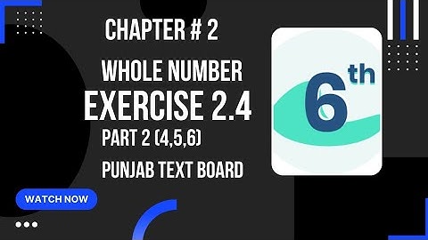 Learn Mathematics Class 6 Chapter 2 Exercise 2.4 Part 2 (4,5,6) Complete Hand Solved Punjab  Board