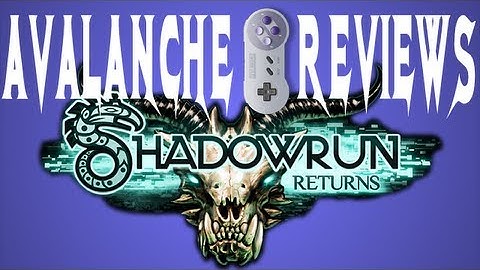 Shadowrun Returns! (A quick look): Avalanche Reviews