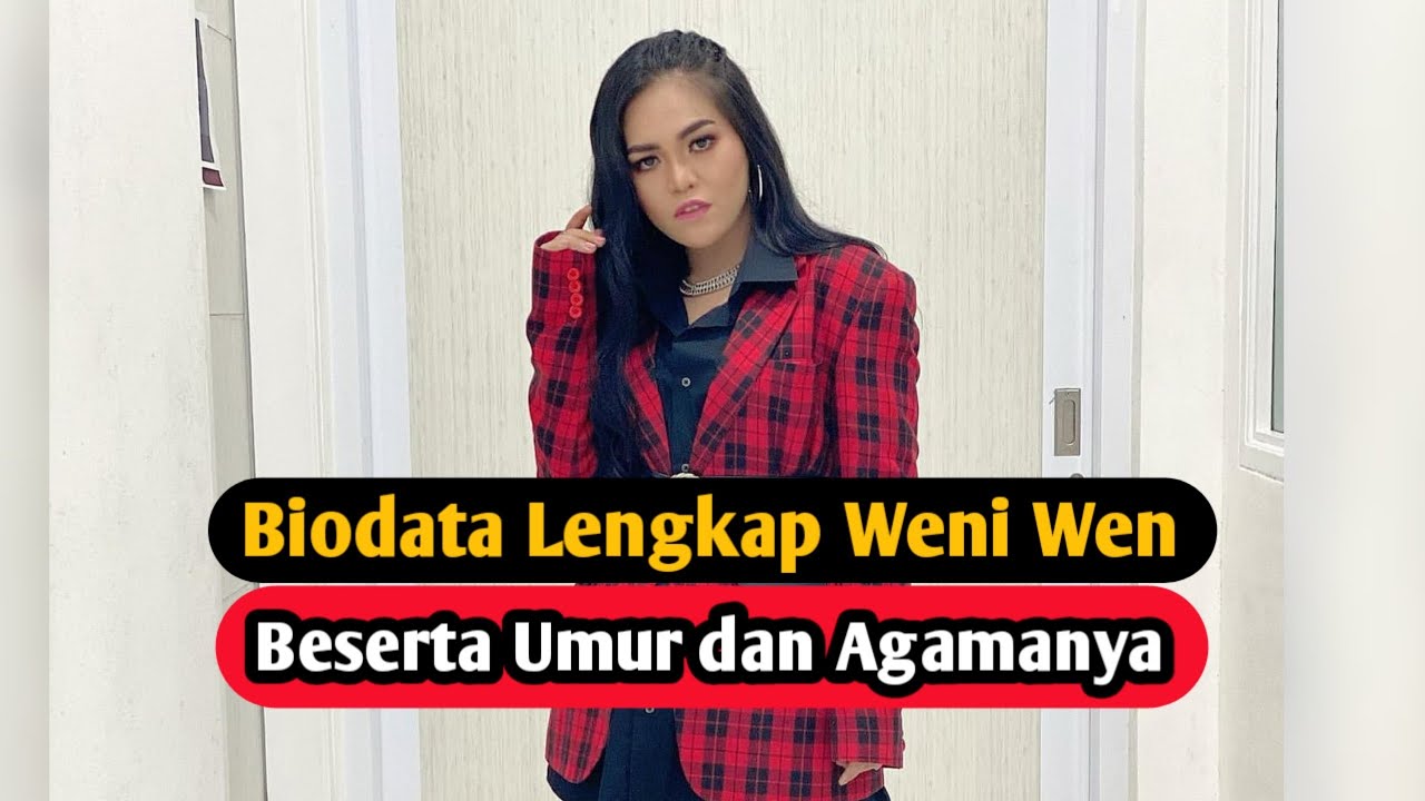 Profile \u0026 Biography of Weni Wen, Winner of Dangdut Academy Asia 2