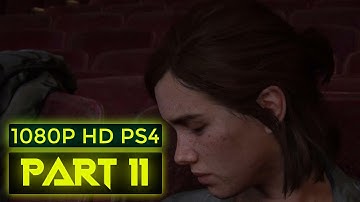 The Last of Us 2 Walkthrough Gameplay Part 11 [ PS4 ] - No Commentary