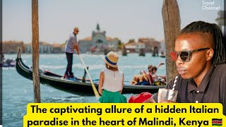 MALINDI KENYA 🇰🇪,the Italian hidden paradise.