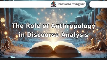 The Role of Anthropology in Discourse Analysis.