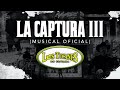 La Captura III (Musical Oficial) – Los Tucanes De Tijuana