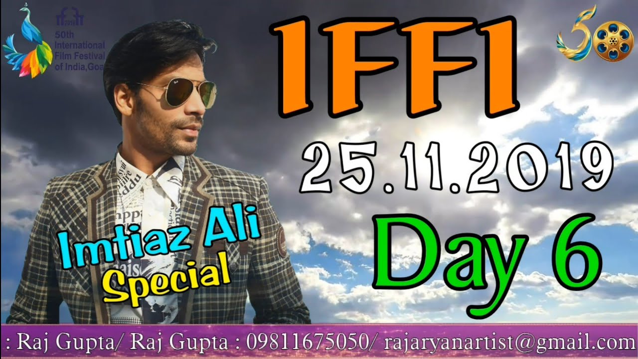 DAY 6 | IFFI | IFFI KA SAFAR | Raj Gupta | GOA