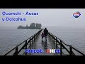 Quemchi, Aucar y Dalcahue - Chiloé | CHILE