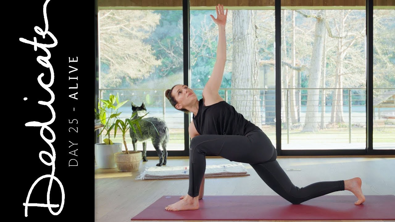 Dedicate - Day 25 - Alive  |  Yoga With Adriene