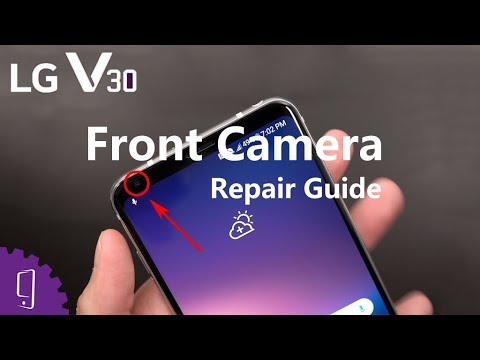 LG V30 Front Camera Repair Guide