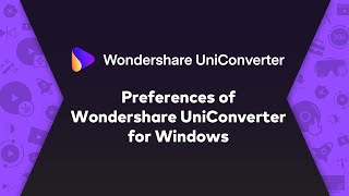 Preferences - Wondershare UniConverter (Win) User Guide