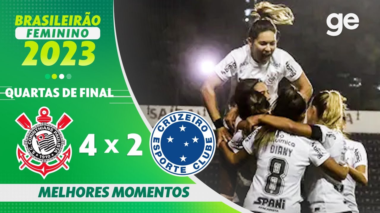 CORINTHIANS 4 X 2 CRUZEIRO, MELHORES MOMENTOS, QUARTAS DE FINAL  BRASILEIRÃO FEMININO 2023