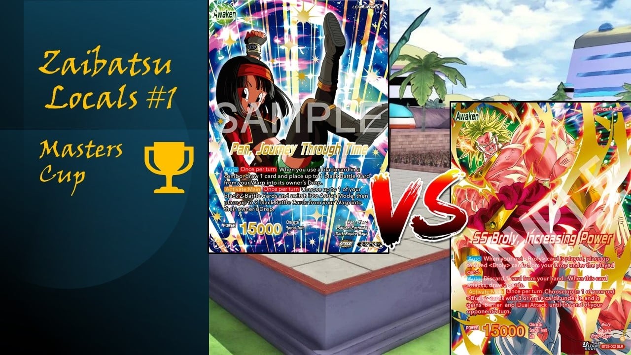 Pan Xeno vs BT29 Broly Zaibatsu Locals Masters Cup 2026