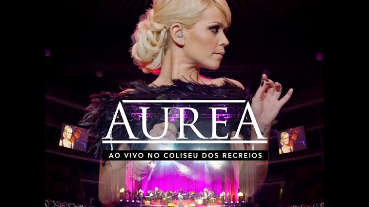 Aurea - Ao Vivo No Coliseu Dos Recreios (LIVE-ALBUM STREAM)