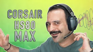 KAFAYI YERSİNİZ! En İyi Mikrofonlu Oyuncu Kulaklığı Corsair HS80 MAX