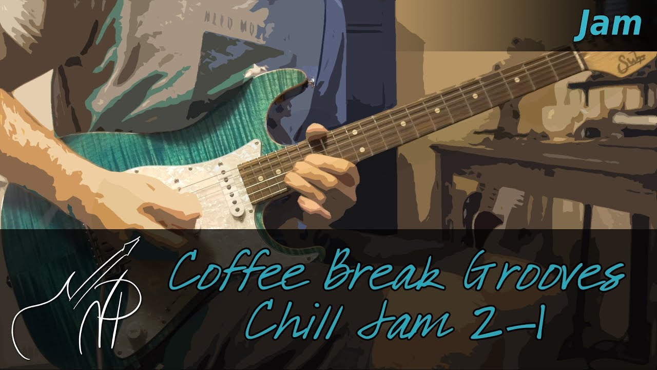 Coffee Break Grooves Chill Jam 21 NowakP YouTube