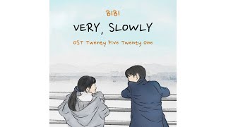 Bibi - Very, Slowly (아주, 천천히) | Ost Twenty Five Twenty One [Sub Indo]
