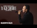 Gilberto Daza - CONFIDENCIAL - Tu Hijo Cantante (acústica)