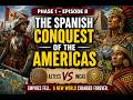 Pahe - Episode 8: The Spanish Conquest of the Americas
