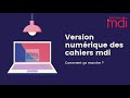 Version numrique des cahiers mdi  comment faire 