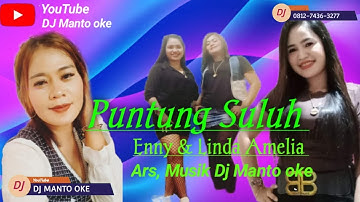 Puntung suluh  Ennyy / Linda Amelia/ Dj Manto oke