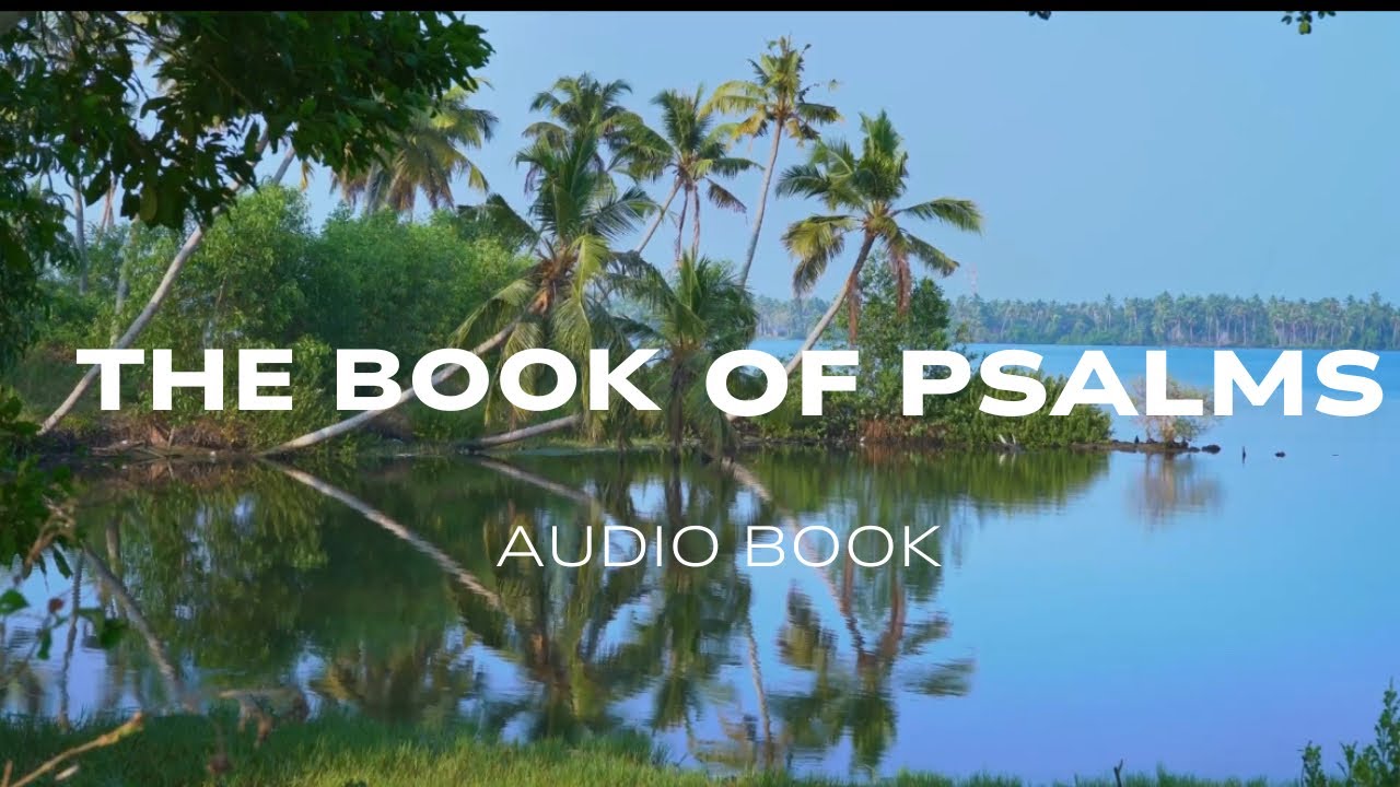 The Book of Psalms - King James Version (NKJV) - Audio Bible #psalms # ...