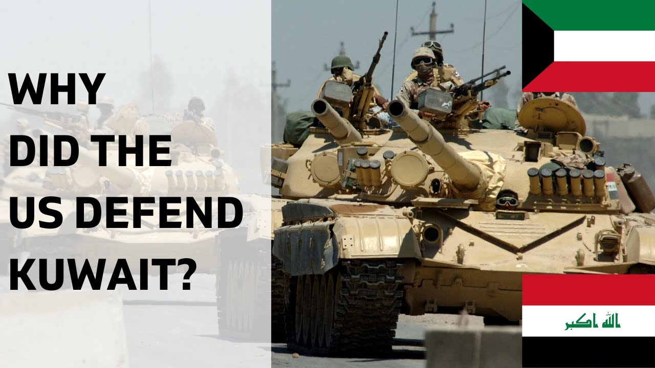 Why did the US defend Kuwait?
