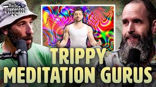 Trippy Meditation Gurus w/ Duncan Trussell | You Be Trippin Highlight