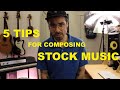 5 (simple) TIPS FOR COMPOSING STOCK MUSIC