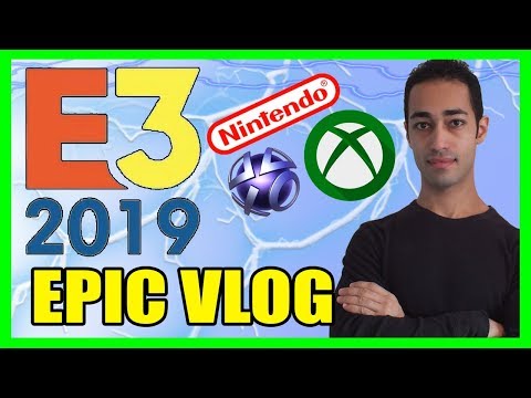 E3 2019 Epic Vlog! - What Happened There?  content media