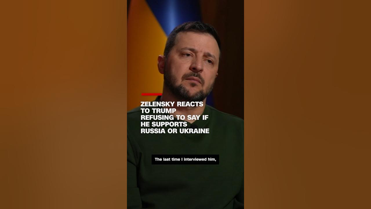 Zelensky reacts to Trump refusing to say if he supports Russia or Ukraine