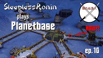 Armed Intruders Invade Again! Century Achieved! in Planetbase played by SleeplessRonin (ep.10)