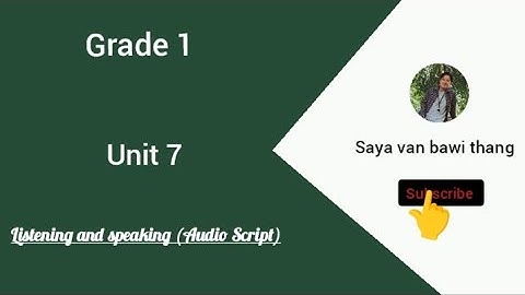 Grade 1 Unit 7 Listening and speaking (audio script)