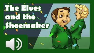 The Elves and the Shoemaker - Fairy tales and stories for children
