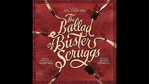 The Ballad Of Buster Scruggs - Carter Burwell - Th...