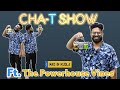 Cha-T Show ft.  @The Powerhouse Vines    | S2 E2