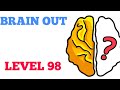Brain out level 98 Walkthrough or Solution Brain out level 98 Walkthrough or Solution