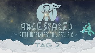 Abgespaced - Tag 2