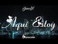 Junior H Ft La Nueva Era - Aquí Estoy (Letra) | Corazón