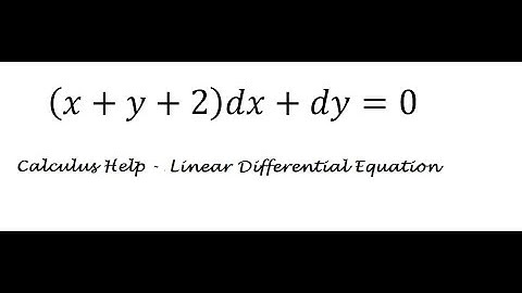 Calculus Help: Linear Differential Equations - (x+y+2)dx+dy=0 - Integrating Factor