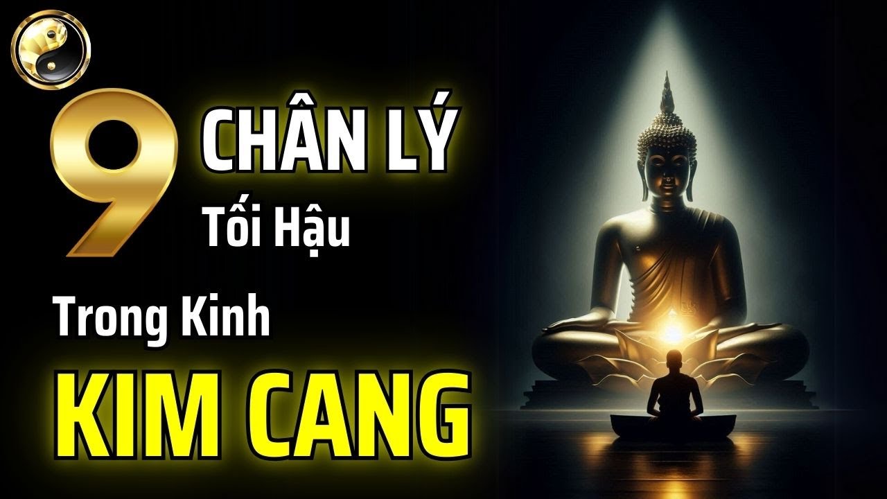 HIỂU THẤU 9 CHÂN LÝ CUỘC SỐNG ẨN CHỨA TRONG KINH KIM CANG | CỔ NHÂN THUẬT