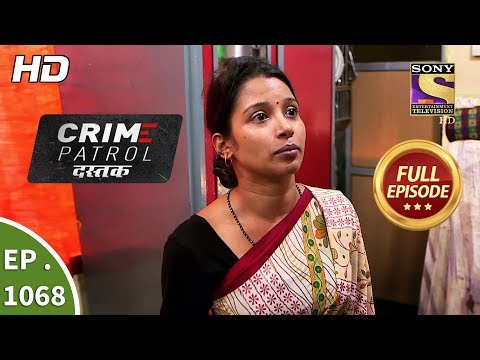 Crime Patrol Dastak - Ep 1068 - Full Episode - 21St June, 2019