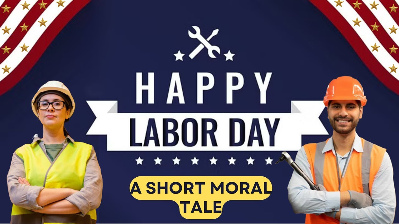 Video thumbnail for Labor Day Moral Story: The Value of Hard Work