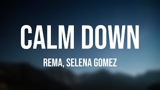 Calm Down - Rema, Selena Gomez (Lyrics Version) ⛩