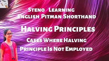 Halving Principles Shorthand | Cases Where Halving Principle is not Employed by Steno Learning