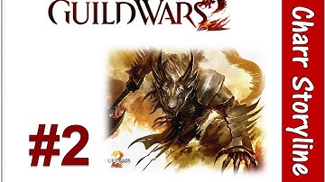 Guild Wars 2 Charr Story line #2 - Chain of Command